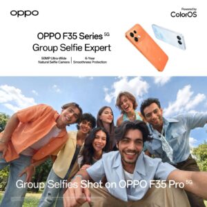 OPPO F35 Series 5G: দ্য আলটিমেট গ্রুপ সেলফি এক্সপার্ট / OPPO F35 Series 5G: The Ultimate Group Selfie Expert